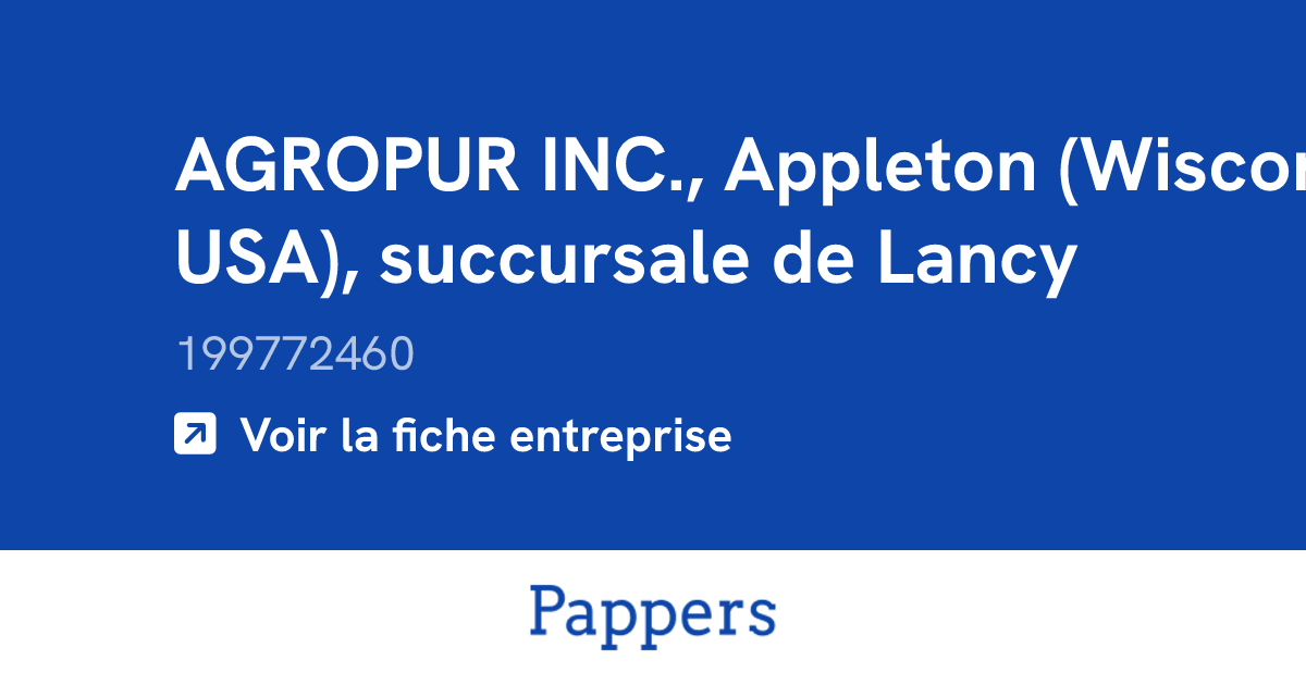 AGROPUR INC., Appleton (Wisconsin, USA), succursale de Lancy (199772460 ...