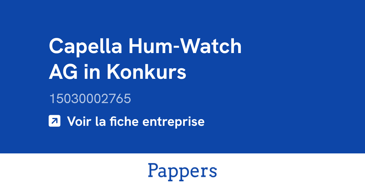 Capella Hum-Watch AG in Konkurs (15030002765) : Umsatz & Geschäftsführer
