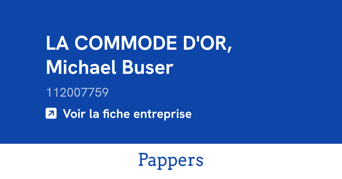 LA COMMODE D'OR, Michael Buser (112007759) : Chiffre d'affaires ...