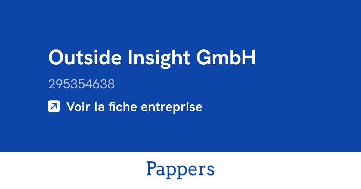 Outside Insight GmbH (295354638) : Chiffre d'affaires & dirigeants