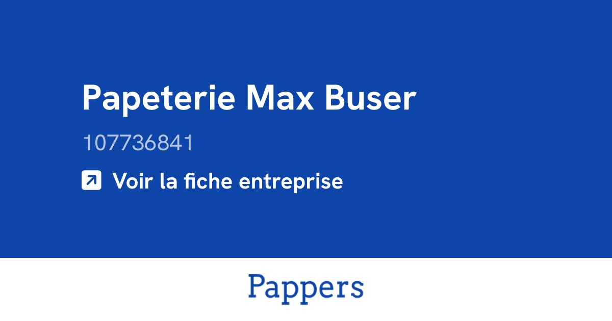 Papeterie Max Buser (107736841) : Chiffre d'affaires & dirigeants