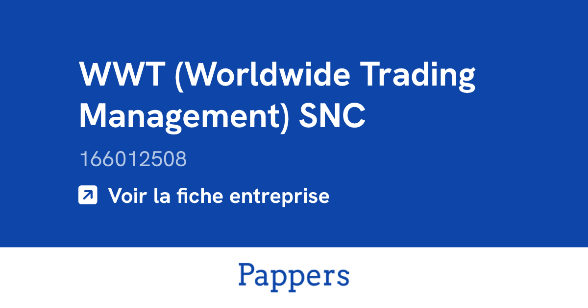 WWT (Worldwide Trading Management) SNC (166012508) : Chiffre d'affaires ...
